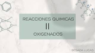 3° CLASE QUÍMICA ORGÁNICA  Reacciones químicas de compuestos orgánicos oxigenados [upl. by Naleag]