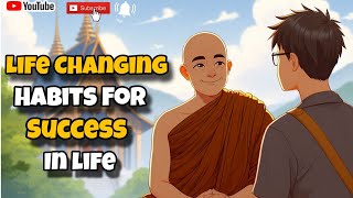 These Powerful Habits Will change Your Life Into SuccessLife Changing Habits For SuccessMonk story [upl. by Yelah]