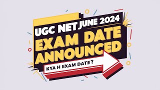 Exam Date Announced  UGC NET 2024  क्या है एग्जाम डेट [upl. by Pam]