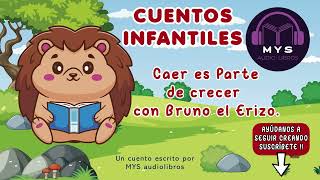 Audiolibros infantiles en español  Caer es parte de crecer con Bruno el erizo [upl. by Annovahs]