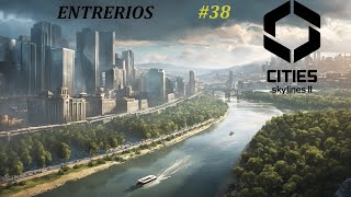 🏙️🏗️ Cities Skylines 2 🏗️🏙️  EP38 EntreRíos  Gameplay Español [upl. by Llednik]