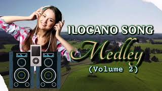 ILOCANO SONG MEDLEY  VOLUME 2  Nonstop Ilocano Music 2022 🎶 [upl. by Bough854]