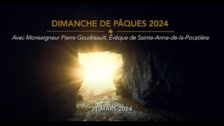 Message de Pâques 2024 par Mgr Pierre Goudreault [upl. by Tneicniv567]