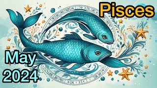 Pisces May 2024 Astrology Report [upl. by Frum]