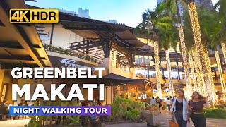 Night Life at GREENBELT MAKATI Philippines  Tour at the POPULAR Hangout Spot in Makati【4K HDR】 [upl. by Sirref]