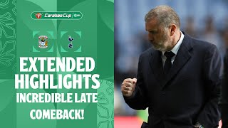 SPURS INCREDIBLE COMEBACK  Coventry City v Tottenham Hotspur extended highlights [upl. by Inaluiak]