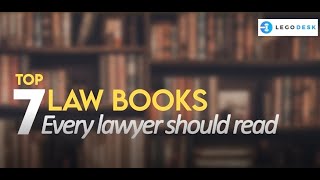 Top 7 Law Books Every Lawyer Should Read in 2021  Legodesk [upl. by Aurthur]