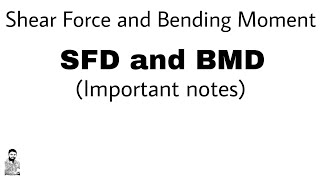 13 Important notes on Shear Force and Bending Moment [upl. by Aiket]