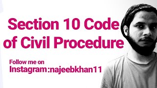 Section 10 CPC Code of Civil Procedure [upl. by Agosto]