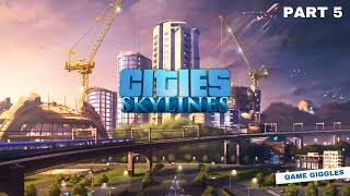 Cities Skylines Part 5 [upl. by Lledor]