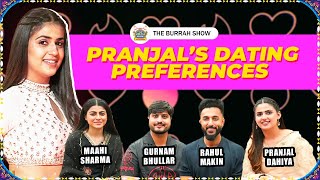 Pranjals Dating Preferences  PranjalDahiyavlogs gurnambhullar itsMaahiSharma The Burrah Show [upl. by Chico]