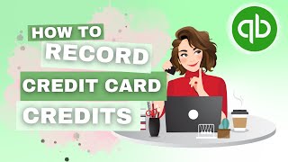 How To Record A Credit Card Refund In QBO QuickBooks Online Tutorial [upl. by Naahs612]