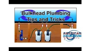 Bulkheads Proper Use For Aquariums  Tips and Tricks [upl. by Kcirddes]