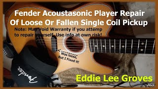 FENDER TELE ACOUSTASONIC PLAYER FIX of Loose Single Coil Pickup  Eddie Lee Groves [upl. by Murton]