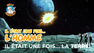 Il était une fois… lHomme 🧝‍♂️🧝‍♀️ Il était une fois La terre ☢️ [upl. by Browning]