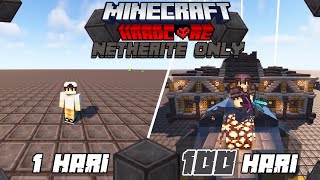 100 Hari di Minecraft Hardcore Netherite Only [upl. by Werra]