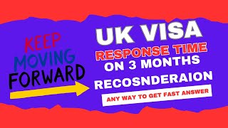 UK Visa Processing TimeUK Visa 3 Months ReconsiderationAny Way to Get Answer FastUK Tourist Visa [upl. by Alexis450]