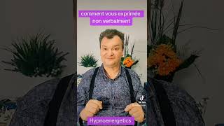 Votre geste non verbale Hypnoenergetics [upl. by Rosmarin]