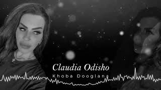 Claudia Odisho Khoba Dooglana كلوديا اوديشو  خوبا دوكلانا 2024 [upl. by Kenji]