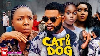 CAT AND DOG  EKENE UMENWA RETURNS IN THIS NIGERIAN MOVIE WITH FLASHBOY [upl. by Celestina]