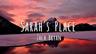 Sarahs Place  Zach Bryan  Noah Kahan Lyrics [upl. by Kacerek]