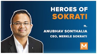 Heroes of Sokrati  Ft Anubhav Sonthalia CEO Merkle Sokrati [upl. by Klimesh950]