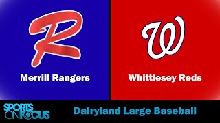 Merrill  Whittlesey  Dairyland League Large Doubleheader [upl. by Nitas]