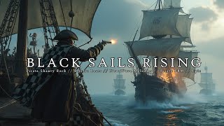 BLACK SAILS RISING  Pirate Shanty Rock  Electro Beats  New Wave Melodies  Pirate EBM  Epic [upl. by Ronda]