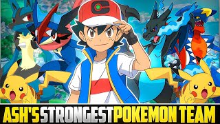 Ash Strongest Pokemon Team  All Region Combined Pokemon Team [upl. by Eey]