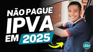 CARROS QUE NÃO PRECISAM PAGAR IPVA EM 2025 SÃO DIVULGADOS VEJA LISTA COMPLETA DE MODELOS [upl. by Tosch]