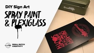 DIY Plexiglass Spray Paint Sign  STAY CREATIVE [upl. by Alledi128]