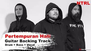 NTRL  Pertempuran Hati  HQ Guitar Backing Track [upl. by Moersch]