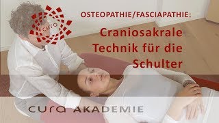 Craniosacrale Techniken Schulter Behandlung  Craniosacrale Therapie  Osteopathie Ausbildung [upl. by Autumn]