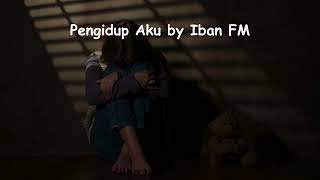 Pengidup Aku by Iban FM  Lagu Baru Iban 2024 [upl. by Yntruoc946]