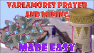 Quick Guide to Varlamores Prayer and Mining Methods in OSRS [upl. by Ruelu]