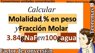 Calcular 𝐦𝐨𝐥𝐚𝐥𝐢𝐝𝐚𝐝   𝐞𝐧 𝐩𝐞𝐬𝐨  𝐟𝐫𝐚𝐜𝐜𝐢ó𝐧 𝐦𝐨𝐥𝐚𝐫 384 g NaF en 100 g agua [upl. by Gala]