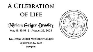 Celebration of Life  Miriam Geiger Bradley [upl. by Sarad]