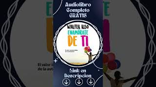 Enamórate de Ti El valor imprescindible de la autoestima Audiolibro 🎧 de Walter Riso shorts [upl. by Safko]