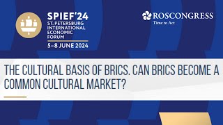 The Cultural Basis of BRICS Can BRICS Become a Common Cultural Market [upl. by Caralie83]