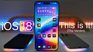 iOS 18  This is It The Verdict [upl. by Yblok]