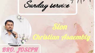 SUNDAY MESSAGE  SION CHRISTIAN ASSEMBLY PHIRANGIPURAM BRO JOSEPH [upl. by Geddes]