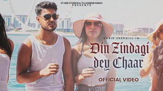 Din Zindagi Dey Chaar Official Video Kabir Shergill  Rav Dhaliwal  Latest Punjabi Songs 2024 [upl. by Naedan]