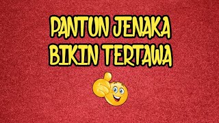 PANTUN JENAKA BIKIN TERTAWA [upl. by Ursi]