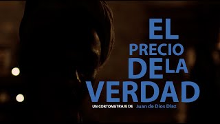 EL PRECIO DE LA VERDAD  TEASER TRAILER  YAQ DISTRIBUCION  CORTOMETRAJE  SHORTFILM [upl. by Enilecram]