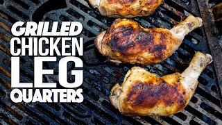 GRILLED CHICKEN LEG QUARTERS BECOME AN EASYIMPRESSIVE DINNER  SAM THE COOKING GUY [upl. by Rosenberg]