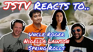 JSTV Reacts to Uncle Roger HATE NIGELLA LAWSON SPRING ROLLS [upl. by Eus]