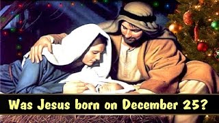 Was Jesus Christ Born on December 25 [upl. by Odranoel]