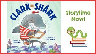 Clark the Shark  By Bruce Hale  Kids Books Read Aloud [upl. by Aicnelev]