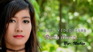 Sona Nwng Manw A New Official HD Bodo Video 2017 [upl. by Ursi754]