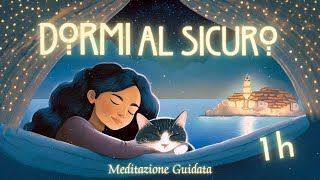 Dormi al Sicuro  Meditazione Guidata per Dormire [upl. by Toffey]